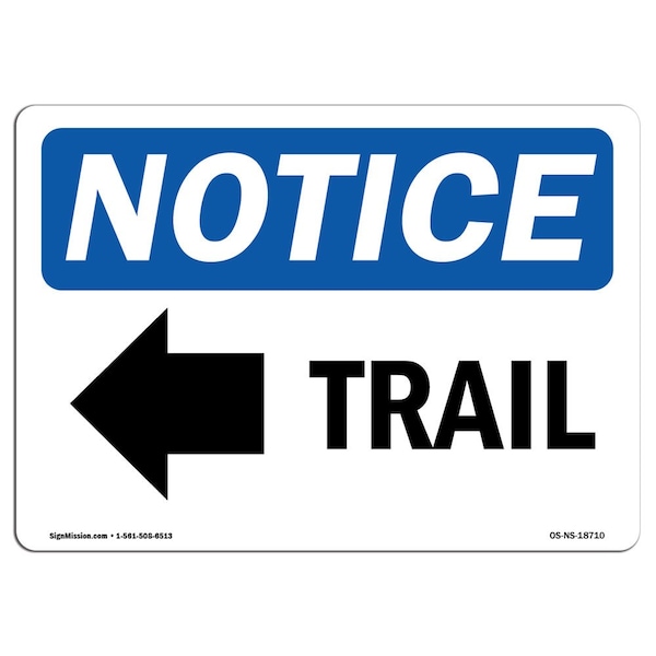 Safety Sign, OSHA Notice, 7" Height, Aluminum, Trail (Left Arrow) Sign With Symbol, Landscape